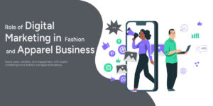 Digital Marketing in Fashion and Apparel